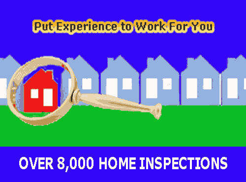 Over 8000 Home Inspections - Experience